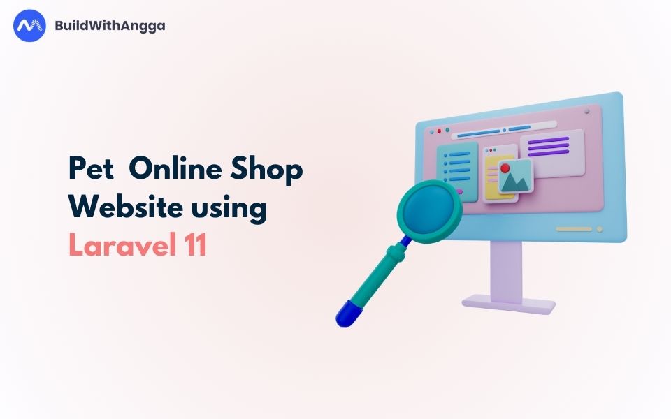 Membangun Website Pet Online Shop Menggunakan Laravel 11